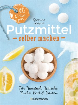 cover image of Natur pur--Putzmittel selber machen für Haushalt, Wäsche, Küche, Bad und Garten